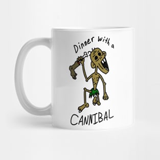 Dinner with a Cannibal Mug